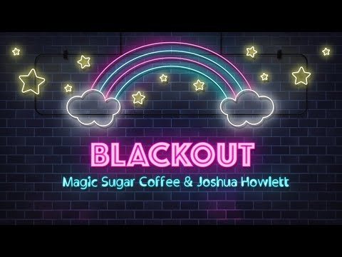 Lyric Video: Magic Sugar Coffee ft. Joshua Howlett - "Blkout" lyteCache.php?origThumbUrl=https%3A%2F%2Fi.ytimg.com%2Fvi%2F0BPQyUAuO2A%2F0 