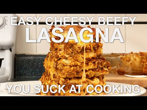 You Suck at Cooking: Easy Cheesy Beefy Lasagna lyteCache.php?origThumbUrl=https%3A%2F%2Fi.ytimg.com%2Fvi%2F5ED8PpH0io8%2F0 