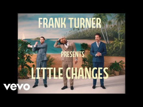 Frank Turner - Little Changes lyteCache.php?origThumbUrl=https%3A%2F%2Fi.ytimg.com%2Fvi%2FCjc9UJk2v6w%2F0 