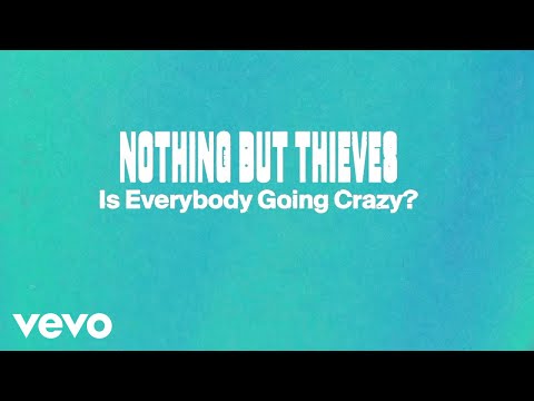 Nothing But Thieves - "Is Everybody Going Crazy?" lyteCache.php?origThumbUrl=https%3A%2F%2Fi.ytimg.com%2Fvi%2FYMRSmQRoI-E%2F0 