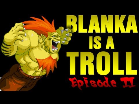 Blanka is a Troll 2 lyteCache.php?origThumbUrl=https%3A%2F%2Fi.ytimg.com%2Fvi%2FpJhakChCJvY%2F0 