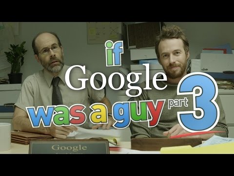 If Google Was A Guy - Part 3 lyteCache.php?origThumbUrl=https%3A%2F%2Fi.ytimg.com%2Fvi%2FyJD1Iwy5lUY%2F0 