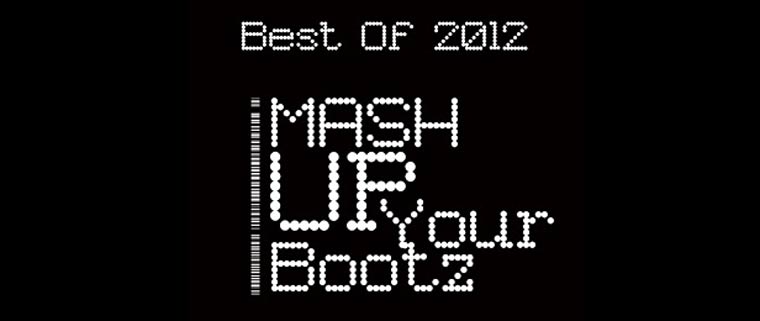 Mash-Up Your Bootz Party Best of 2012